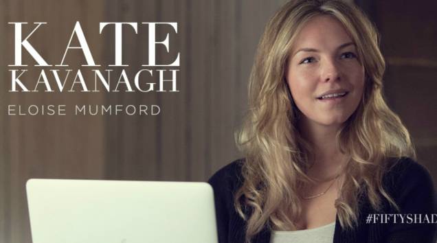 A atriz Eloise Mumford vive Kate Kavanagh em Cinquenta Tons de Cinza A atriz Eloise Mumford vive Kate Kavanagh em Cinquenta Tons de Cinza