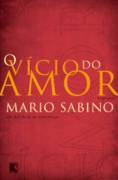 LITERATURA – O vício da palavra exata em “O Vício do Amor”