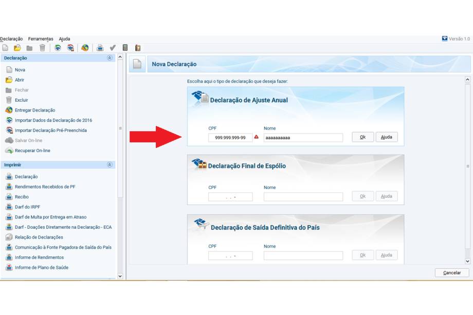 A declaração de imposto de renda é a “Declaração de Ajuste Anual”. O contribuinte deve inserir seu CPF e NOME, para continuar.