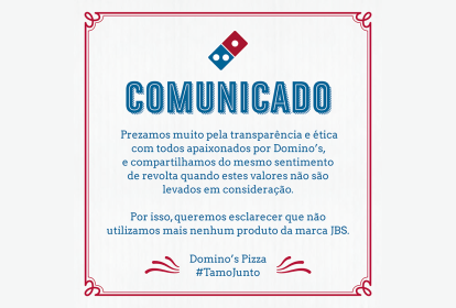 Comunicado da Pizzaria Domino's anuncia que não contratará mais JBS