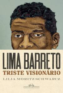 Livro 'Lima Barreto: Triste Visionário', de Lilia Schwarcz