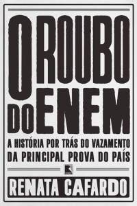 Capa do livro ' O Roubo do Enem', de Renata Cafardo