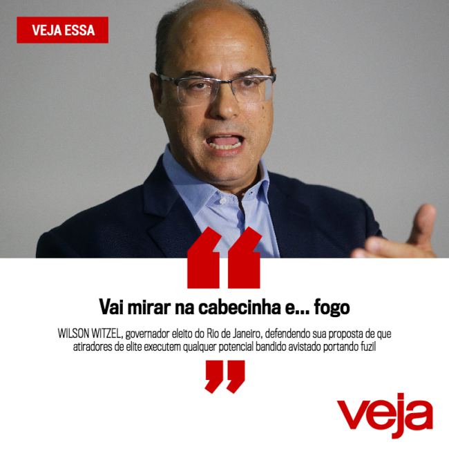 Wilson Witzel VEJA Essa Wilson Witzel VEJA Essa