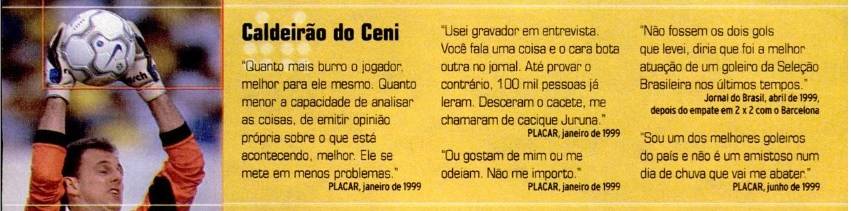Frases marcantes de Rogério Ceni, na edição de 2000 Frases marcantes de Rogério Ceni, na edição de 2000