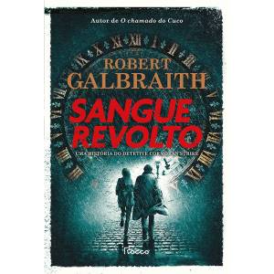 LIVRO - Sangue Revolto, de Robert Galbraith (tradução de Ryta Vinagre; Rocco; 960 páginas; 139,90 reais e 49,90 reais em e-book)