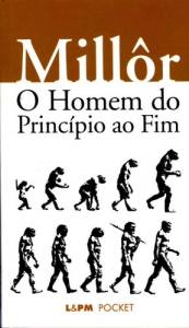 homem_do_principio_ao_fim_9788525405838_g O Homem do Princípio ao Fim, de Millôr Fernandes