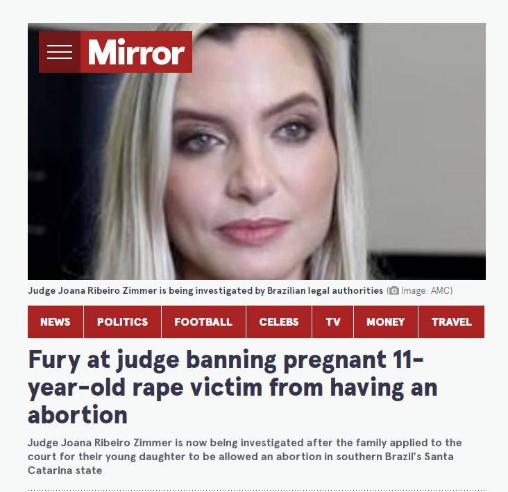 Aborto – Mirror O jornal The Mirror mostra a juíza Joana Ribeiro Zimmer, que tentou convencer menina estuprada a ter o filho