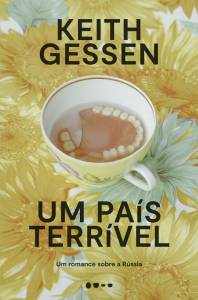 UM-PAÍS-TERRÍVEL.jpg Um país terrível, de Keith Gessen (tradução de Bernardo Ajzenberg e Maria Cecilia Brandi; Todavia; 416 páginas; 94,90 reais e 59,90 reais em e-book) -