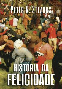 HISTORIA-DA-FELICIDADE_IMPRENSA.JPG PASSADO - A construção da felicidade: livro recém-lançado relata a busca pela sensação ao longo dos séculos -