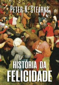 PASSADO - A construção da felicidade: livro recém-lançado relata a busca pela sensação ao longo dos séculos -