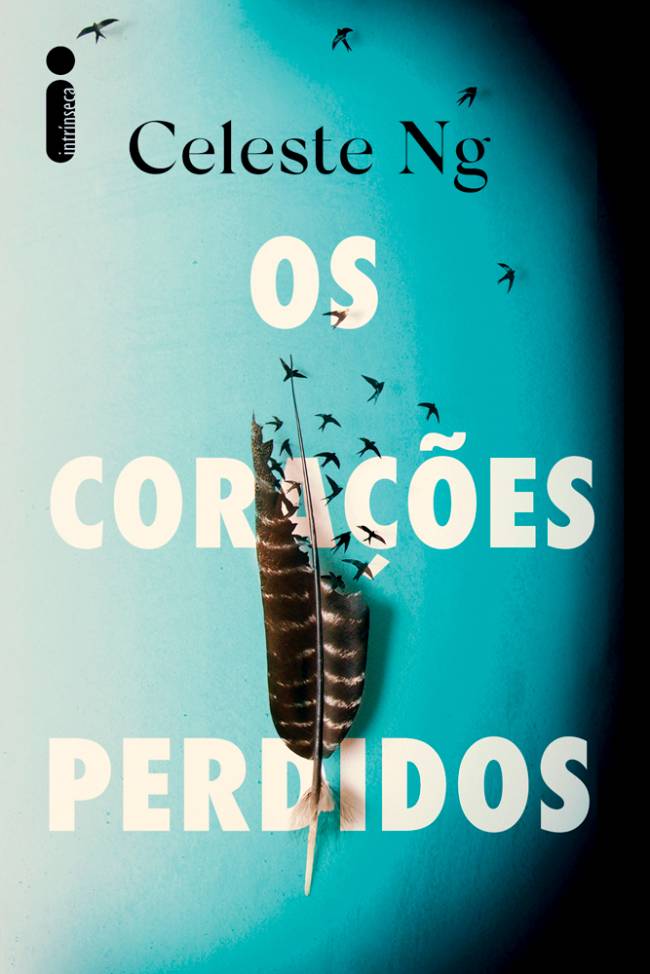 LIVRO-CAPA – OS CORACOES PERDIDOS – CELESTE NG.jpg OS CORAÇÕES PERDIDOS, de Celeste Ng (tradução de Fernanda Abreu; Intrínseca; 336 páginas; 49,90 reais e 34,90 em e-book) -