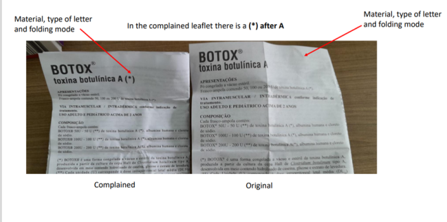 bula O material da bula, o tipo de letra utilizada e a forma de dobrar a bula no produto falsificado são diferentes do produto original. Além disso, há um asterisco (*) após o termo “toxina botulínica A” no produto falsificado, que não existe no produto original