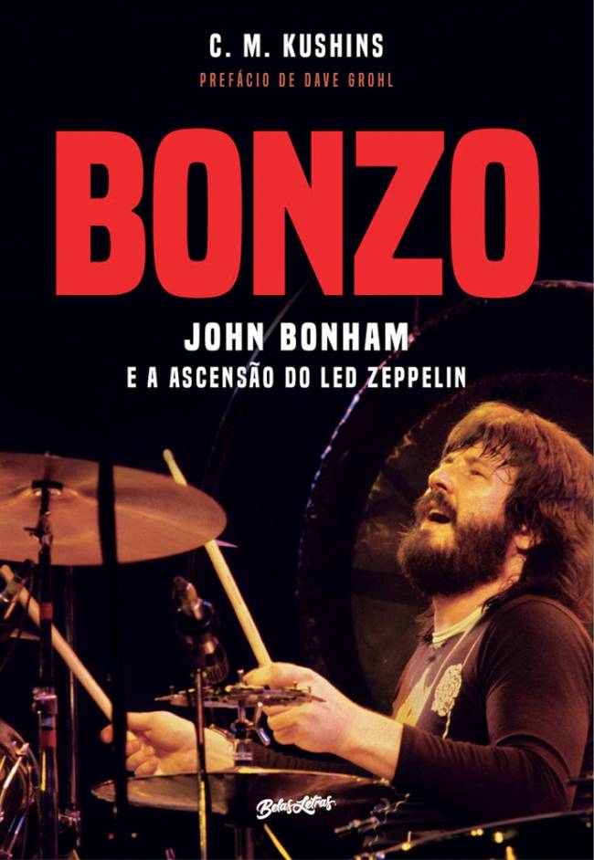 71TBKQLyCeL.jpg BONZO - John Bonham e a ascensão do led Zeppelin, de C.M. Kushins (tradução de Paulo Alves; Belas Letras; 504 páginas; 119,90 reais e 59,90 em e-book