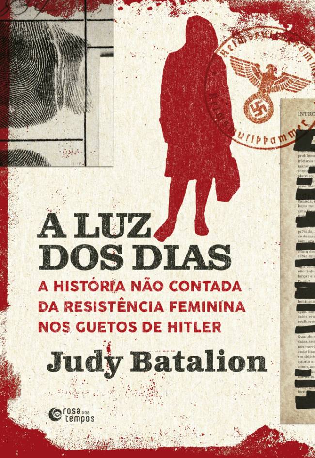 9786589828174.jpg A LUZ DOS DIAS, de Judy Batalion (tradução de Marina Vargas; Rosa dos Tempos; 614 páginas; 129,90 reais e 90,90 reais em e-book)