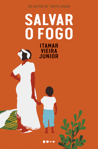 salvar-o-fogo_brochura_baixa.jpg SALVAR O FOGO, de Itamar Vieira Junior (Todavia; 320 páginas; 76,90 reais e 49,90 reais em e-book)