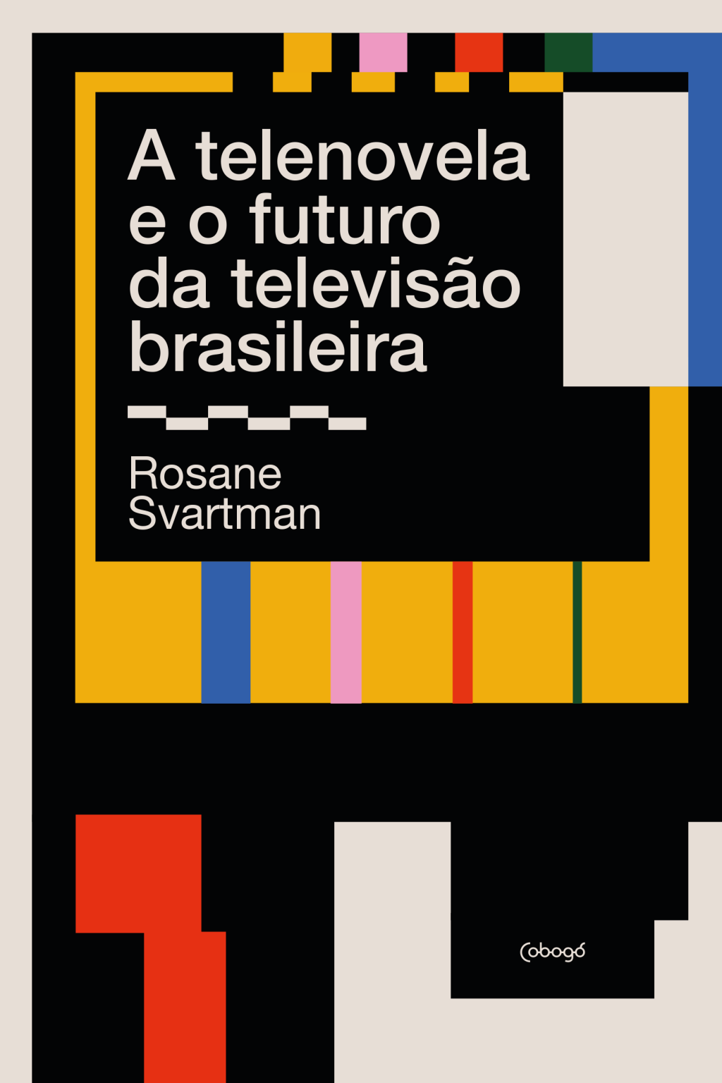 Capa ‘A telenovela e o futuro da televisão brasileira’ – Capa 'A telenovela e o futuro da televisão brasileira' -