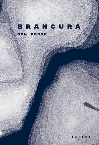 CAPA-DO-LIVRO-BRANCURA—JON-FOSSE.jpg CAPA-DO-LIVRO-BRANCURA—JON-FOSSE.jpg