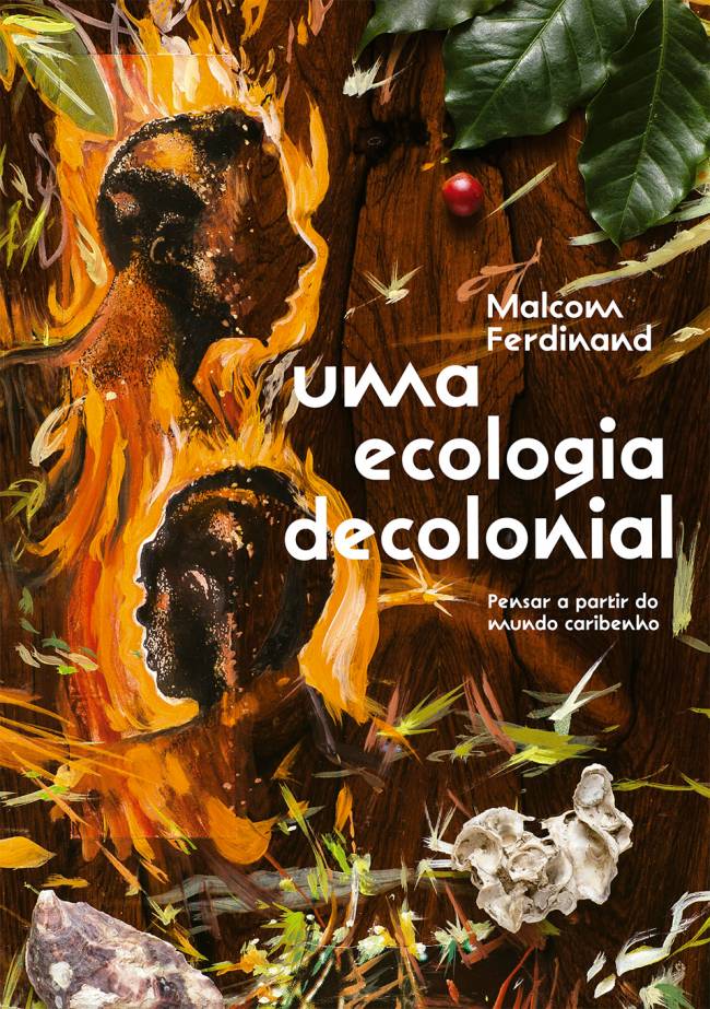 Capa do livro 'Uma Ecologia Decolonial' (Ubu), de Malcom Ferdinand -