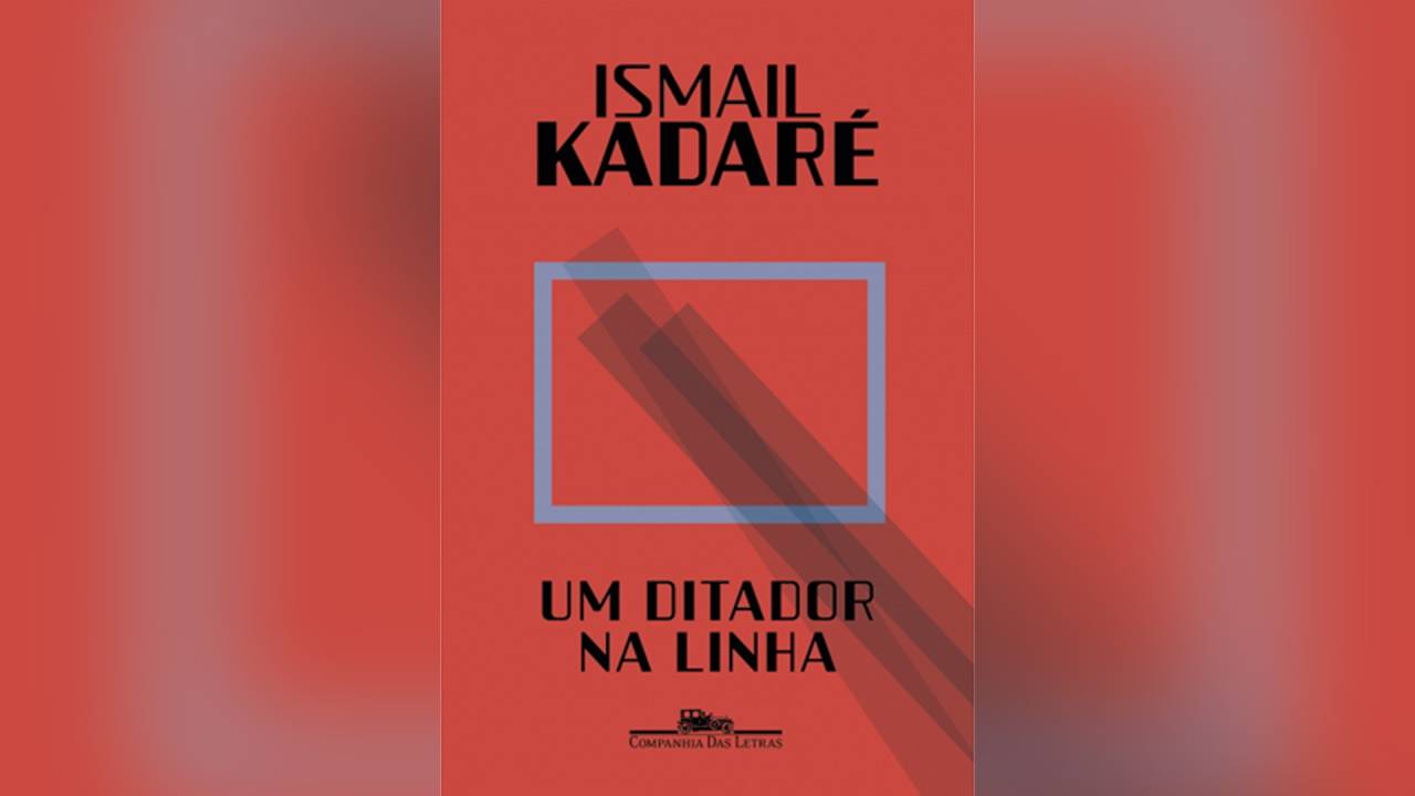 Um Ditador na Linha, de Ismail Kadaré (tradução de Bernardo Joffily; Companhia das Letras; 144 páginas; 74,90 reais e 39,90 em e-book)