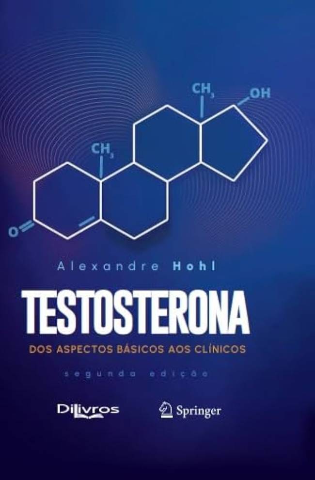 41qBUw6pW7L._AC_UF894,1000_QL80_ TESTOSTERONA - Dos Aspectos Básicos aos Clínicos: tratado sobre o assunto