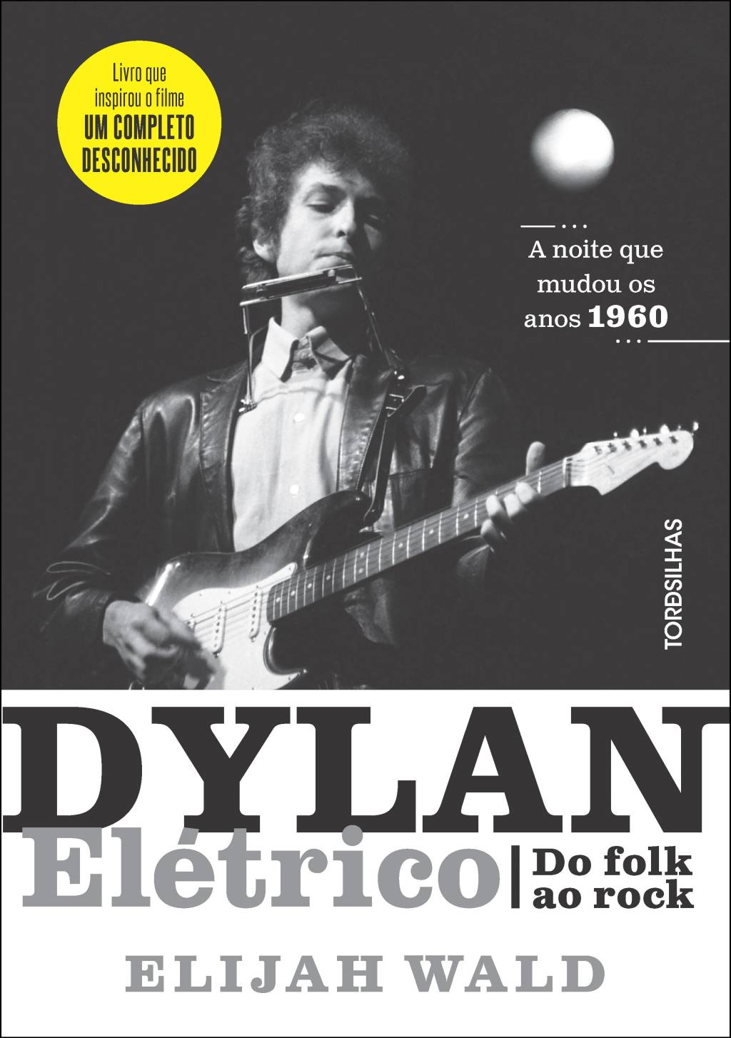 Capa-Dylan-Eletrico Capa do livro 'Dylan Elétrico: do Folk ao Rock', que inspirou o filme 'Um Completo Desconhecido'