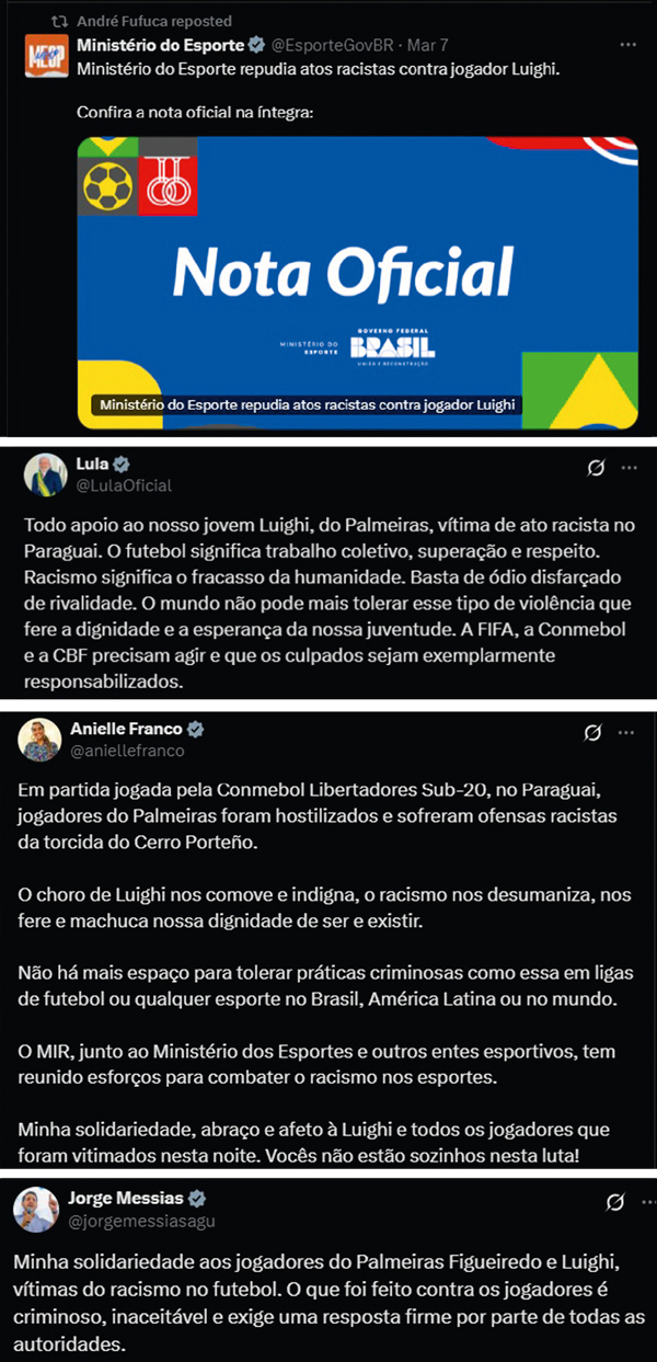 Racismo MUITO POUCO - Medidas incipientes: o presidente Lula, o ministro André Fufuca, do Esporte, a ministra Anielle Franco, da Igualdade Racial, e o advogado-geral da União, Jorge Messias, divulgaram notas de repúdio à agressão sofrida pelos jogadores do Palmeiras e, depois de muita pressão, anunciaram a criação de um grupo de trabalho e algumas ações para tentar evitar novos casos