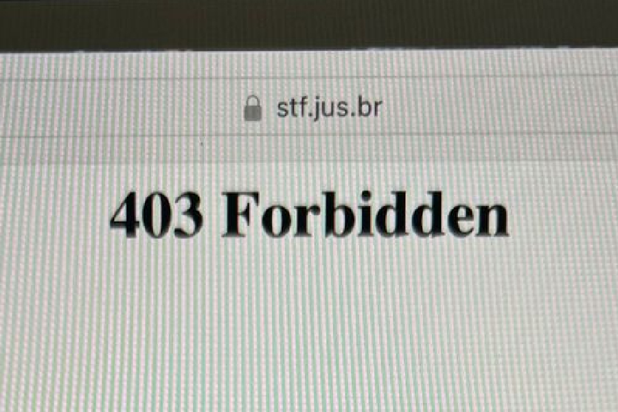 A mensagem 403 Forbbiden (Proibido, em inglês) aparecia para quem tentava acessar o site do Supremo Tribunal Federal de fora do Brasil