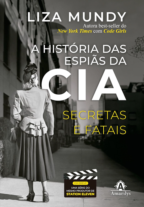 81MIJlS8iVL._SL1500_-(1).jpg A HISTÓRIA DAS ESPIÃES DA CIA, de Liza Mundy (Amarilys Editora; 544 págs.; R$ 69,00 e R$ 55,00 em e-book)