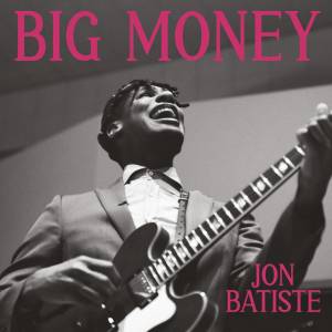 DISCO-BIG-MONEY—JON-BATISTE.jpeg BIG MONEY, de Jon Batiste (disponível nas plataformas de streaming)