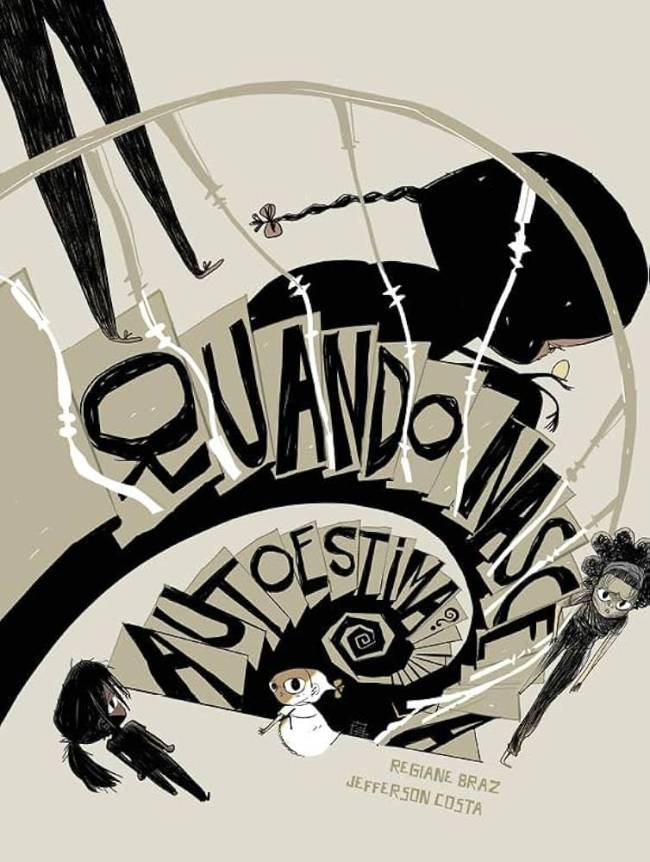 Quando nasce a autoestima? Autores: Regiane Braz e Jefferson Costa | Editora: Orí